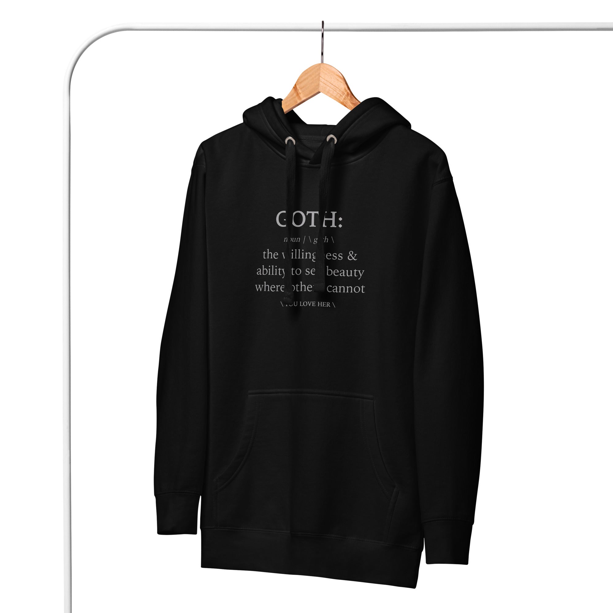 GOTH DEFINITION Unisex Hoodie - YOU LOVE HER