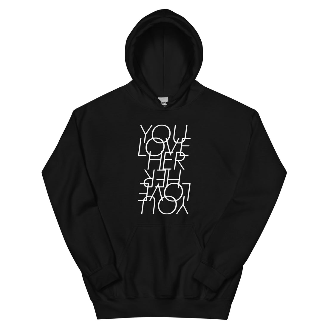 YOU LOVE HER - Stack Logo - Unisex Hoodie - YOU LOVE HER